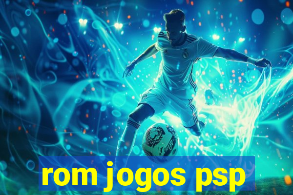 rom jogos psp